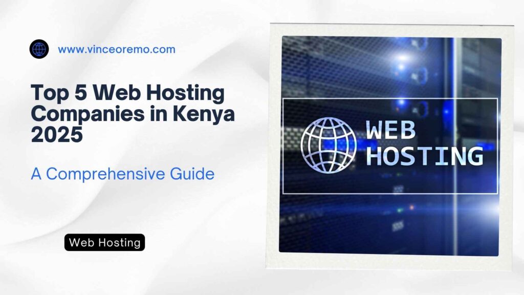 Top 5 web hosting companies in Kenya 2025