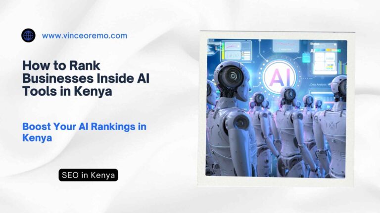 How to Rank Businesses Inside AI Tools in Kenya